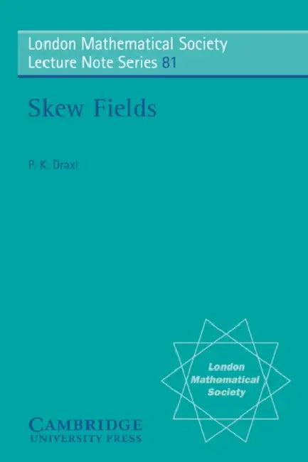 Skew Fields (English, P. Draxl | N. J. Hitchin)