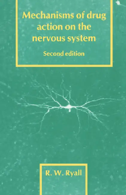 Buy Mechanisms of Drug Action on the Nervous System (English, Ronald W. Ryall | R. W. Ryall) — BookShops.in