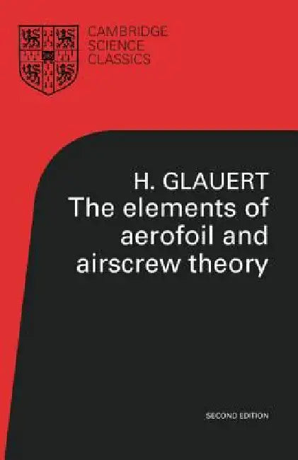 Buy The Elements of Aerofoil and Airscrew Theory (English, H. Glauert) — BookShops.in