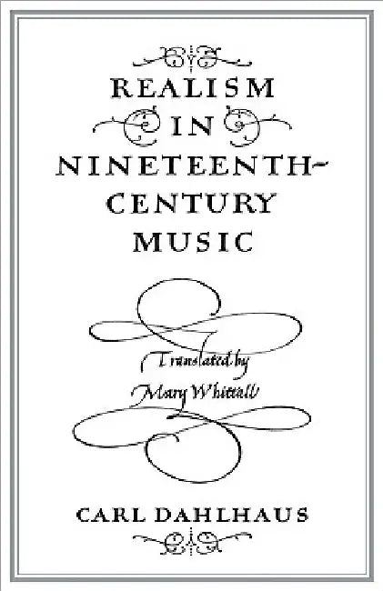 Buy Realism in Nineteenth-Century Music (English, Carl Dahlhaus | Mary Whittall) — BookShops.in