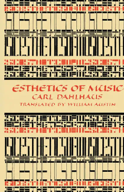 Buy Esthetics of Music (English, Carl Dahlhaus | William W. Austin | William W. Austin) — BookShops.in