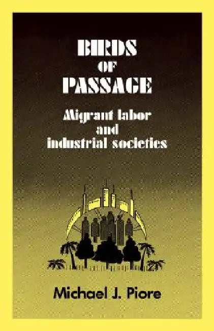 Buy Birds of Passage (English, Michael Piore | Michael J. Piore) — BookShops.in