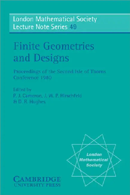 Buy Finite Geometries and Designs (English, J. W. P. Hirschfeld | D. R. Hughes | Peter J. Cameron) — BookShops.in