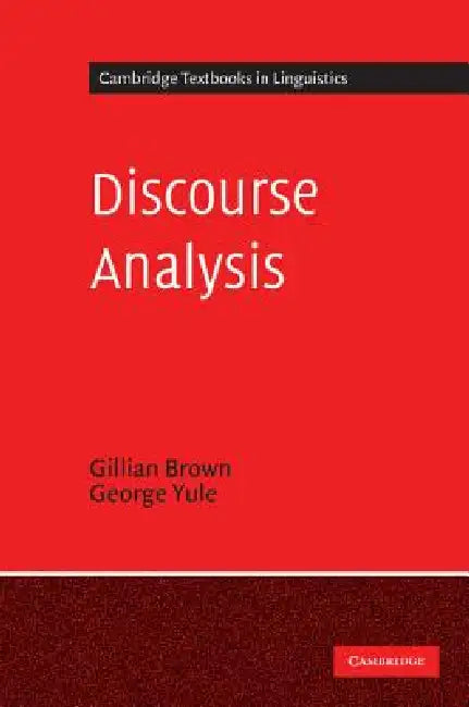 Discourse Analysis (English, Gillian Brown | George Yule | S. R. Anderson)