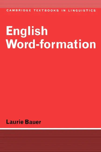 Buy English Word-Formation (English, Laurie Bauer | Bauer Laurie | S. R. Anderson) — BookShops.in