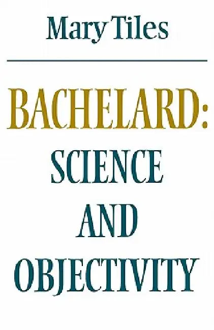 Bachelard (English, Mary Tiles)