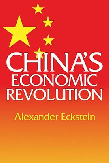 China's Economic Revolution (English, Alexander Eckstein | F. Ed Eckstein | Eckstein Alexander)