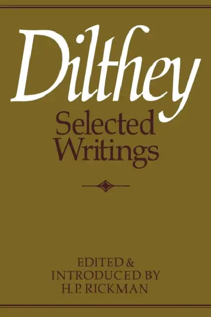 Buy Dilthey Selected Writings (English, W. Diltlhey | Rickman H. P. | H. P. Rickman) — BookShops.in