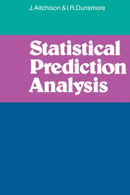 Buy Statistical Prediction Analysis (English, J. Aitchison | I. R. Dunsmore | Aitchison) — BookShops.in