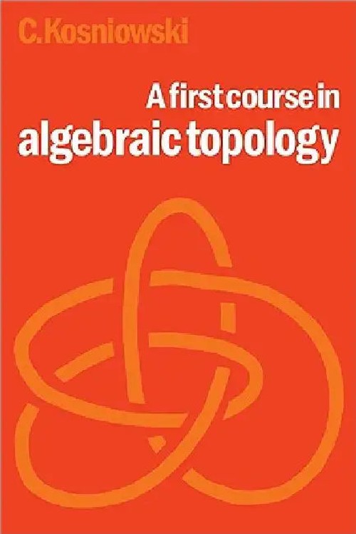 A First Course in Algebraic Topology – Czes Kosniowski view 2