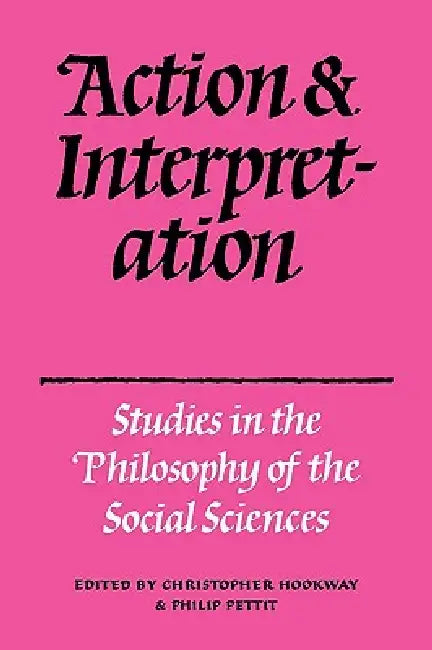 Buy Action and Interpretation (English, Christopher Hookway | P. Pettit | Christopher Hookway) — BookShops.in