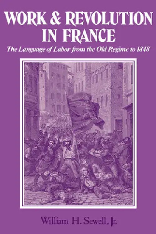 Work and Revolution in France by Sewell – French Labor History Hardcover view 2