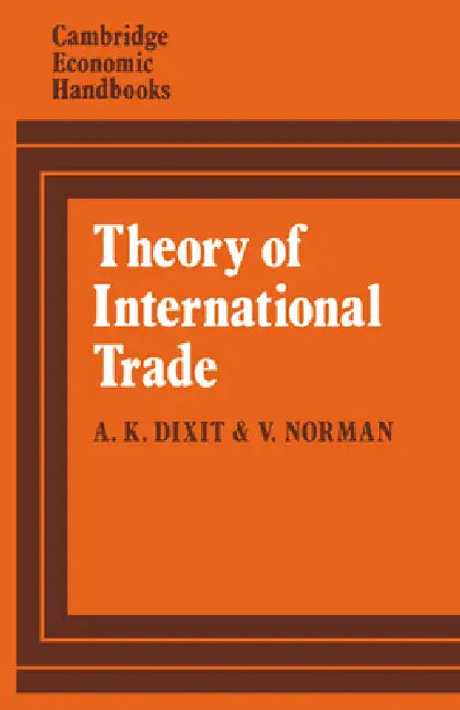 Buy Theory of International Trade (English, A. Dixit | V. D. Norman | Avinash K. Dixit) — BookShops.in