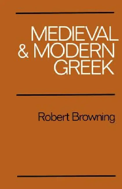 Buy Medieval and Modern Greek (English, Robert Browning | Robert Browning) — BookShops.in