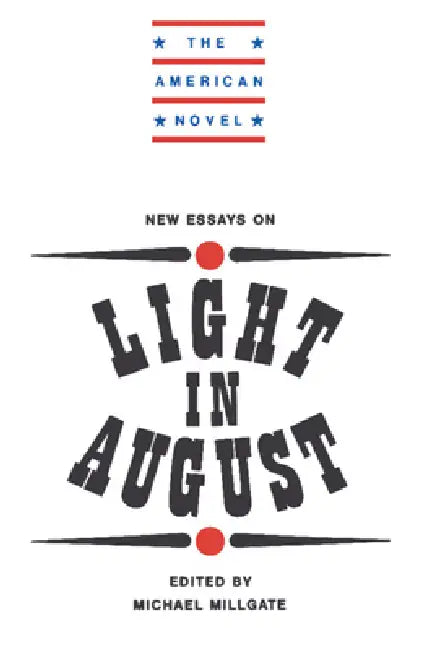 Buy New Essays on Light in August (English, Michael Millgate | Emory Elliot | Millgate Michael) — BookShops.in