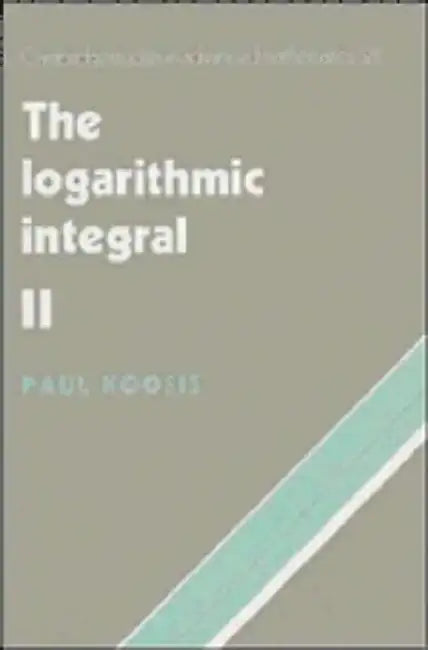 Buy The Logarithmic Integral (English, Paul Koosis | Koosis Paul) — BookShops.in