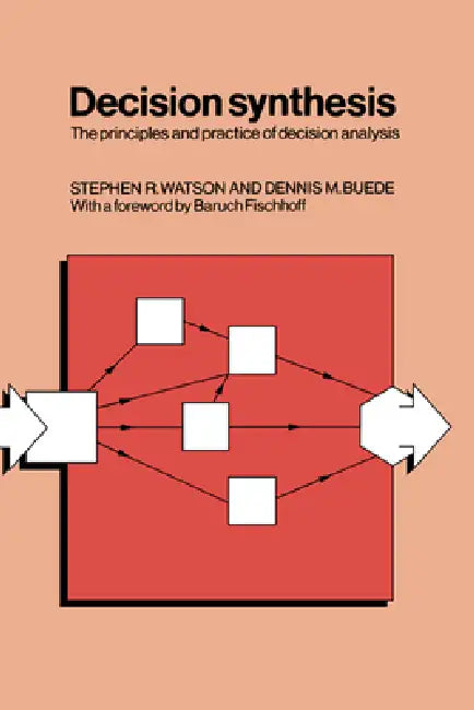 Buy Decision Synthesis (English, Stephen R. Watson | Dennis M. Buede | Dennis M. Buede) — BookShops.in