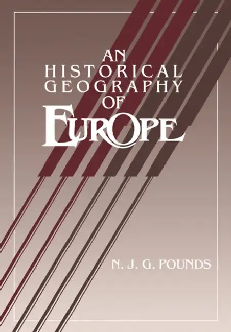 Buy An Historical Geography of Europe Abridged Version (English, Norman J. G. Pounds | N. J. G. Pounds) — BookShops.in