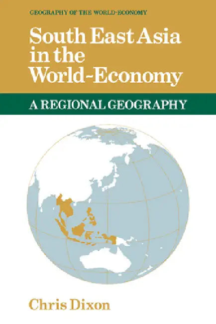 Buy South East Asia in the World-Economy (English, Charles F. Doran | C. J. Dixon | Chris Dixon) — BookShops.in