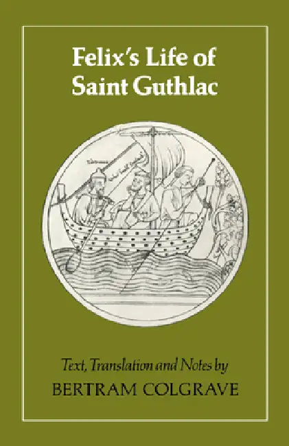 Felix's Life of Saint Guthlac (English, Felix | Bertram Colgrave)