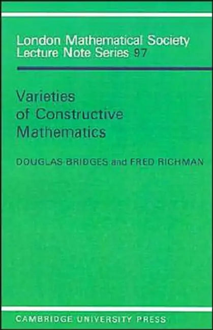Varieties of Constructive Mathematics (English, Douglas S. Bridges | Fred Richman | Bridges/Richman)