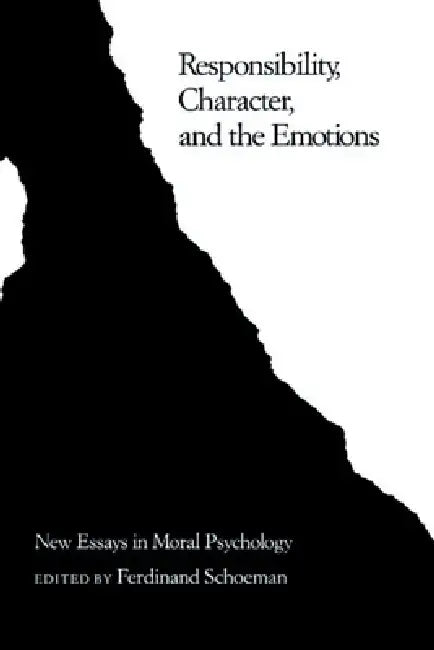 Responsibility, Character, and the Emotions (English, Ferdinand Schoeman | Ferdinand David Schoeman)
