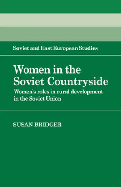 Women in the Soviet Countryside (English, Susan Bridger)