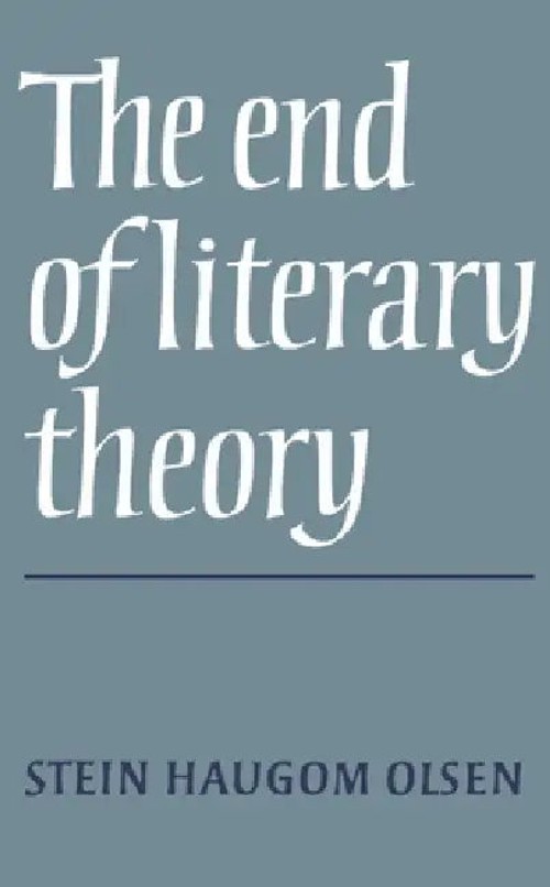 The End of Literary Theory – Stein Haugom Olsen – Cambridge University Press view 2