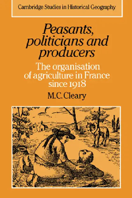 Buy Peasants, Politicians and Producers (English, M. C. Cleary | Mark C. Cleary | Cleary Mark C.) — BookShops.in