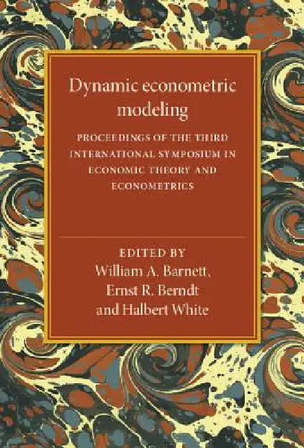 Buy Dynamic Econometric Modeling (English, William A. Barnett | Ernst R. Berndt | Halbert White) — BookShops.in