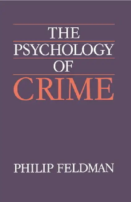 Buy The Psychology of Crime (English, Philip Feldman | M. Philip Feldman) — BookShops.in