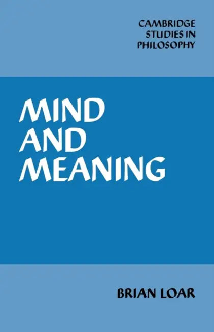 Buy Mind and Meaning (English, B. F. Loar | Brian Loar | Ernest Sosa) — BookShops.in