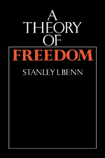 Buy A Theory of Freedom (English, S. I. Benn | Stanley I. Benn | Benn Stanley I.) — BookShops.in