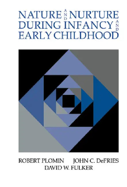 Nature and Nurture During Infancy and Early Childhood (English, Robert Plomin | J. C. Defries | D. W. Fulker)