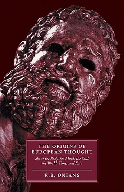 Buy The Origins of European Thought (English, Richard Broxton Onians | R. B. Onians) — BookShops.in