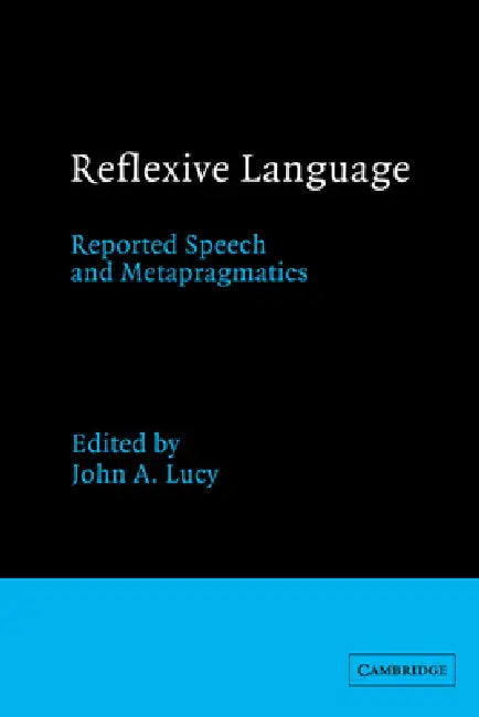 Buy Reflexive Language (English, John A. Lucy | Lucy John a.) — BookShops.in