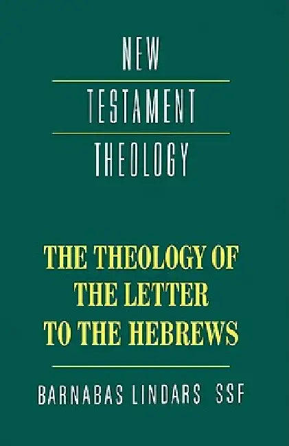 The Theology of the Letter to the Hebrews (English, Barnabas Lindars)