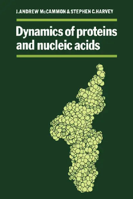 Buy Dynamics of Proteins and Nucleic Acids (English, J. Andrew McCammon | Stephen C. Harvey) — BookShops.in