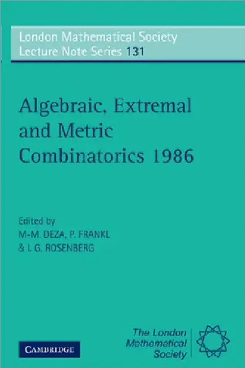 Algebraic, Extremal and Metric Combinatorics 1986 – M. Deza view 2