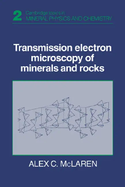 Buy Transmission Electron Microscopy of Minerals and Rocks (English, Alex C. McLaren | Todd McLaren) — BookShops.in