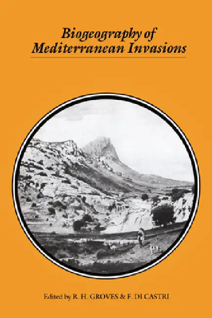 Buy Biogeography of Mediterranean Invasions (English, R. H. Groves | F. Di Castri | Groves R. H.) — BookShops.in