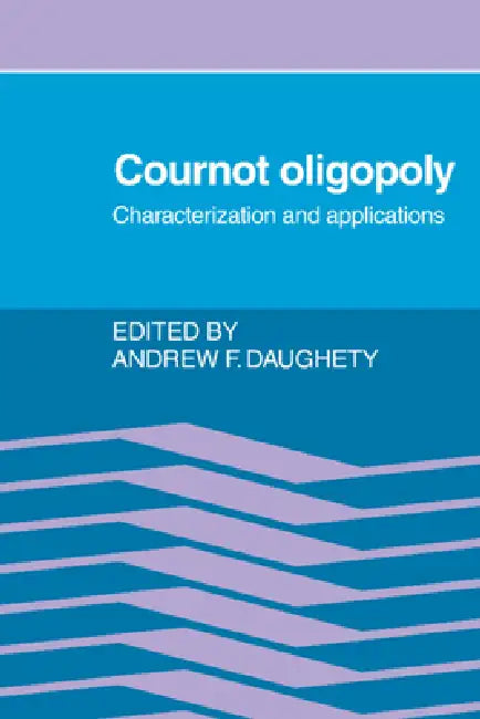 Buy Cournot Oligopoly (English, Andrew F. Daughety) — BookShops.in