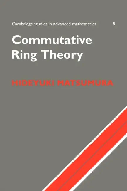 Buy Commutative Ring Theory (English, Hideyuki Matsumura | H. Matsumura | Bela Bollobas) — BookShops.in