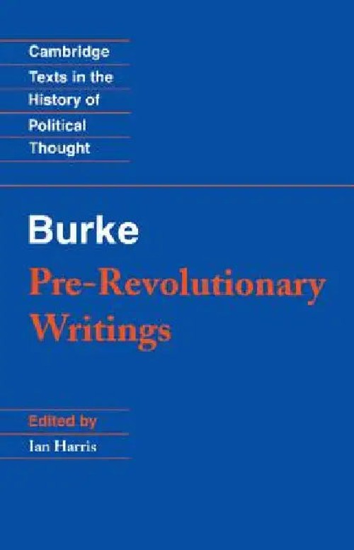 Pre-Revolutionary Writings by Edmund Burke – Cambridge University Press Edition view 5