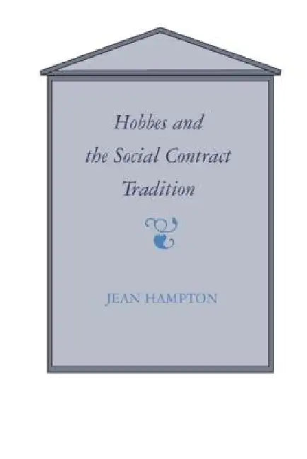 Hobbes and the Social Contract Tradition (English, Jean E. Hampton)