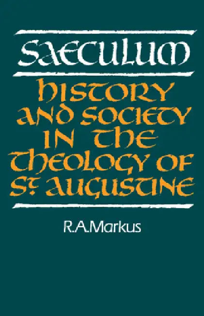 Buy Saeculum (English, R. A. Markus | Markus R. a.) — BookShops.in