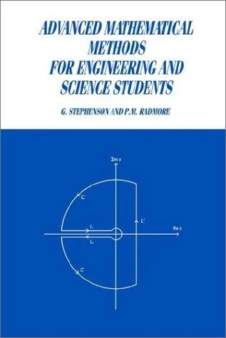 Buy Advanced Mathematical Methods for Engineering and Science Students (English, G. Stephenson | Paul M. Radmore | P. M. Radmore) — BookShops.in