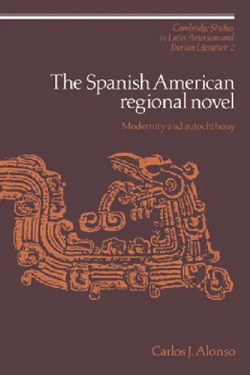 The Spanish American Regional Novel by Carlos J. Alonso – Cambridge University Press view 3