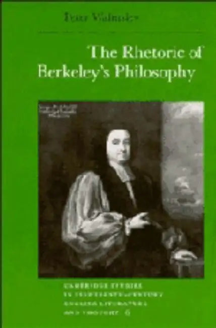 Rhetoric of Berkeley's Philoso (English, Peter Walmsley)