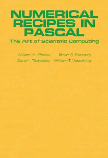 Numerical Recipes in Pascal (First Edition) (English, William H. Press | Brian P. Flannery | Saul A. Teukolsky)